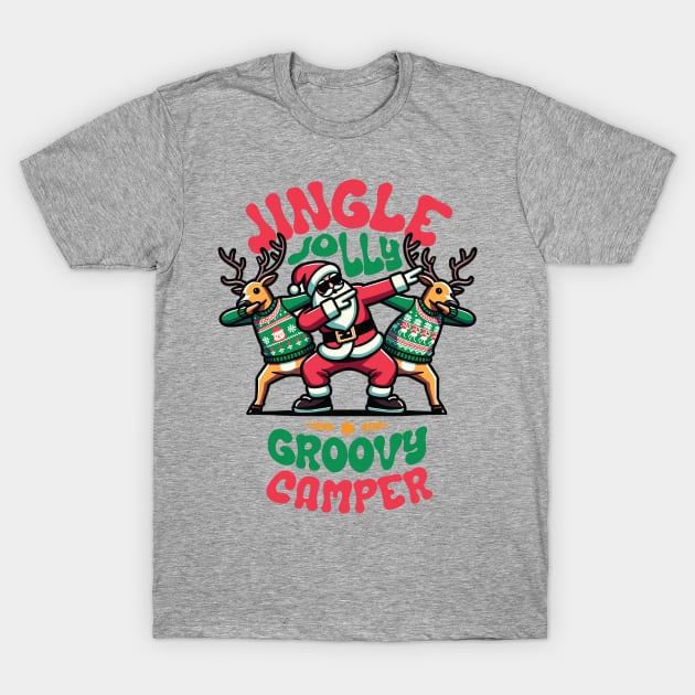 Camper - Holly Jingle Jolly Groovy Santa and Reindeers in Ugly Sweater Dabbing Dancing. Personalized Christmas T-Shirt by Lunatic Bear